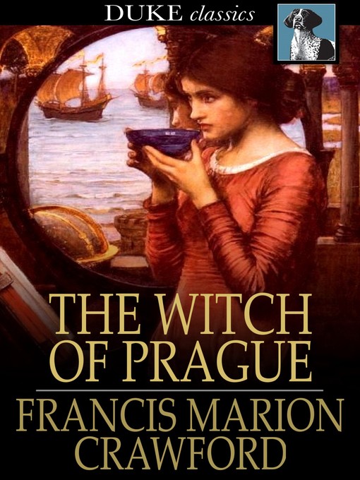 Francis Marion Crawford创作的The Witch of Prague作品的详细信息 - 可供借阅